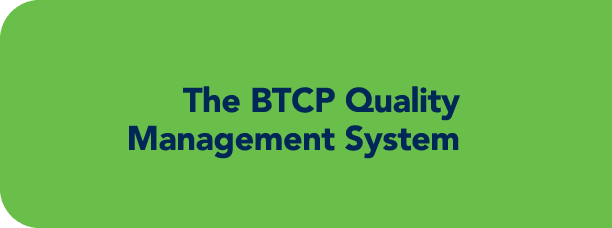 The BTCP Quality Management System